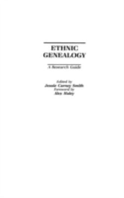 ETHNIC GENEALOGY : A RESEARCH GUIDE