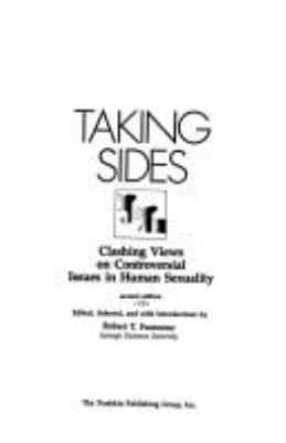 TAKING SIDES : CLASHING VIEWS ON CONTROVERSIAL ISSUES IN HUMAN SEXUALITY