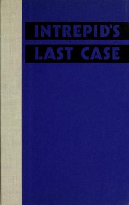 INTREPID'S LAST CASE