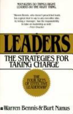 LEADERS : THE STRATEGIES FOR TAKING CHARGE