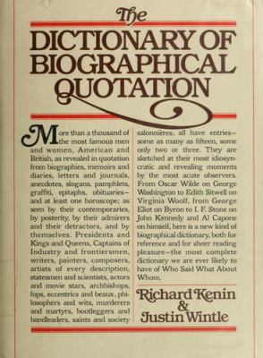 The DICTIONARY OF BIOGRAPHICAL QUOTATION OF BRITISH AND AMERICAN SUBJECTS