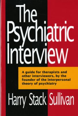 The PSYCHIATRIC INTERVIEW.