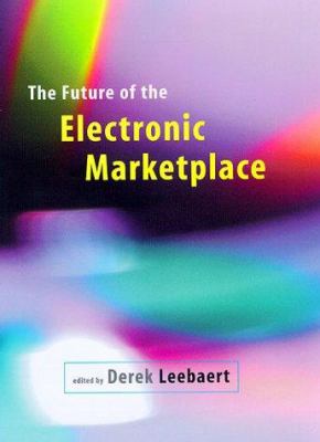 The future of the electronic marketplace