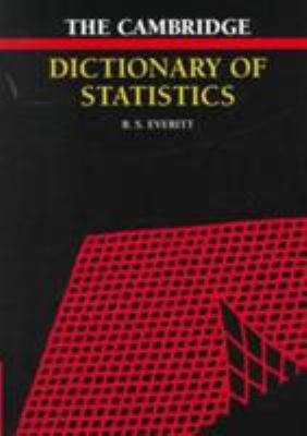 The Cambridge dictionary of statistics