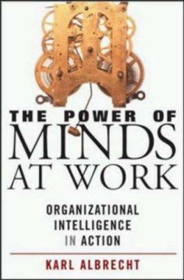 The power of minds at work : organizational intelligence in action