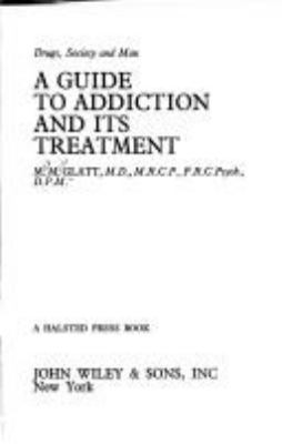 A GUIDE TO ADDICTION AND ITS TREATMENT