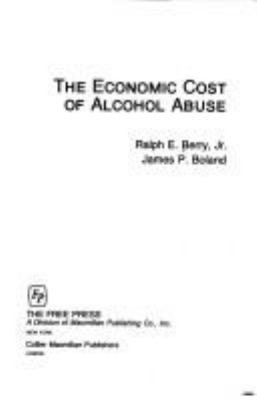 The ECONOMIC COST OF ALCOHOL ABUSE