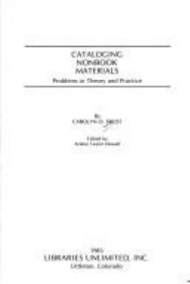 CATALOGING NONBOOK MATERIALS : PROBLEMS IN THEORY AND PRACTICE