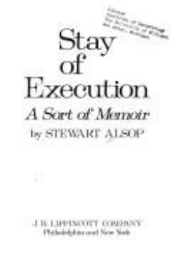 STAY OF EXECUTION; : A SORT OF MEMOIR.