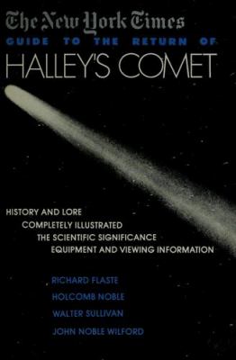 The NEW YORK TIMES GUIDE TO THE RETURN OF HALLEY'S COMET