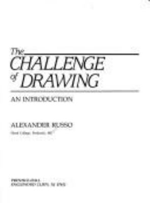 The CHALLENGE OF DRAWING : AN INTRODUCTION