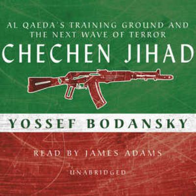 Chechen Jihad : [the next wave of terror]