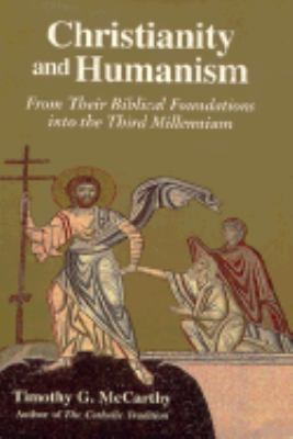 Christianity and humanism : from their biblical foundations into the third millennium