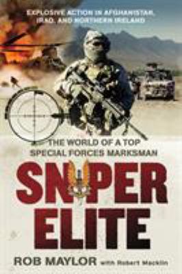 Sniper elite : the world of a top Special Forces marksman
