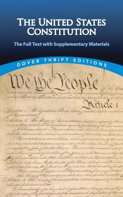 The United States Constitution : the full text  with supplementary materials