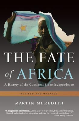 The fate of Africa : a history of the continent since independence