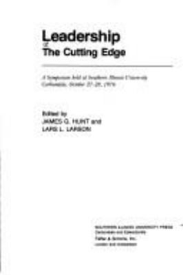 Leadership : the cutting edge : a symposium held at Southern Illinois University, Carbondale, October 27-28, 1976