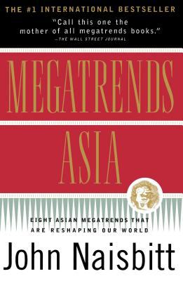 Megatrends Asia : eight Asian megatrends that are reshaping our world