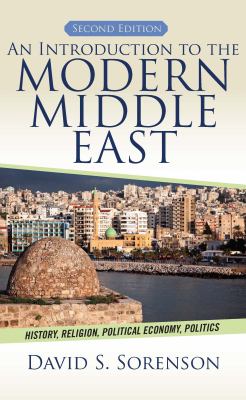 An introduction to the modern Middle East : history, religion, political economy, politics