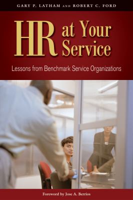 HR at your service : lessons from benchmark service organizations