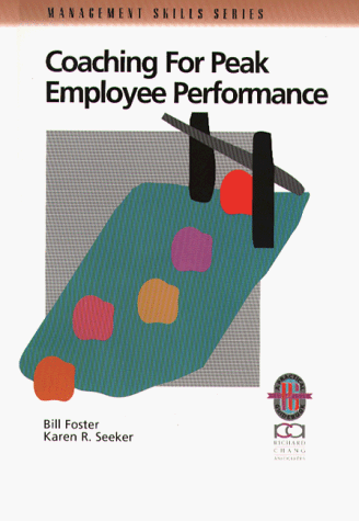 Coaching for peak employee performance : a practical guide to supporting employee development