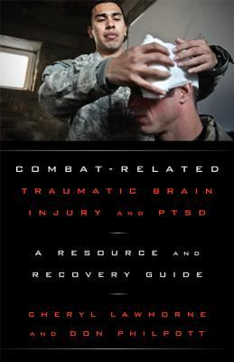 Combat-related traumatic brain injury and PTSD : a resource and recovery guide