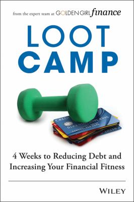 Lootcamp : 4 weeks to reducing debt and increasing your financial fitness
