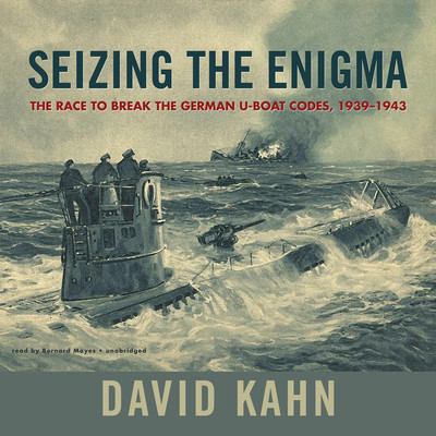 Seizing the enigma : [the race to break the German U-boat codes, 1939-1943]