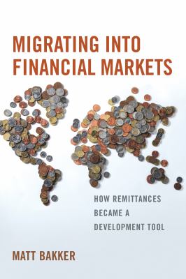 Migrating into financial markets : how remittances became a development tool