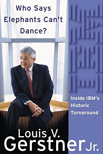 Who says elephants can't dance? : inside IBM's historic turnaround