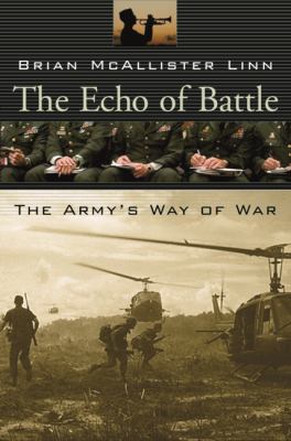 The echo of battle : the army's way of war