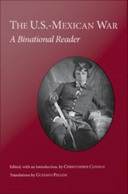 The U.S.-Mexican War : a binational reader