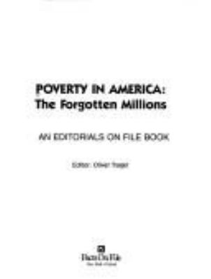 Poverty in America : the forgotten millions